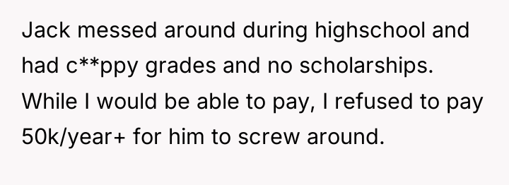 Jack messed around during highschool and had c**ppy grades and...