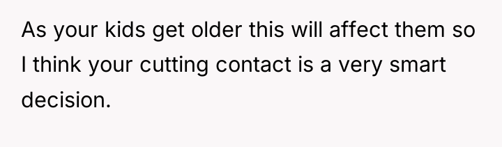 As your kids get older this will affect them so...