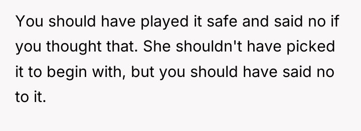 You should have played it safe and said no if...