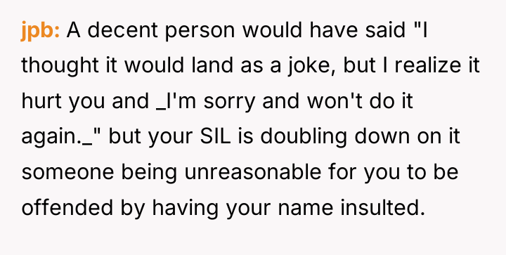 jpb A decent person would have said "I thought it...