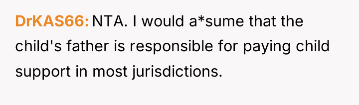 DrKAS66 NTA. I would a*sume that the child's father is...