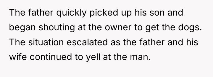 The father quickly picked up his son and began shouting...