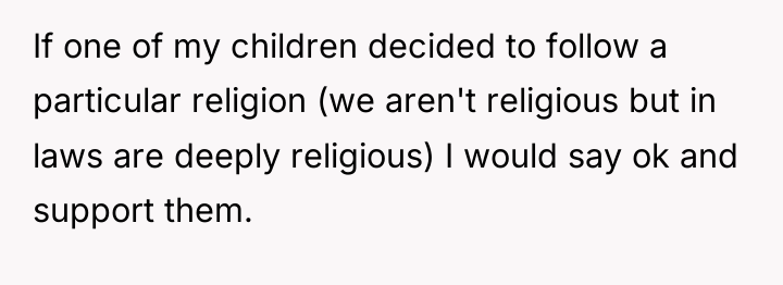 If one of my children decided to follow a particular...