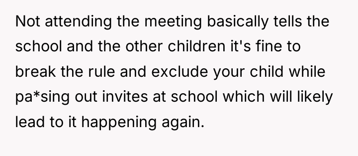 Not attending the meeting basically tells the school and the...