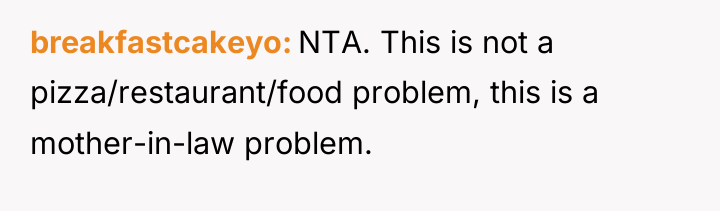 breakfastcakeyo NTA. This is not a pizza/restaurant/food problem, this is...