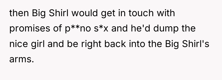 then Big Shirl would get in touch with promises of...