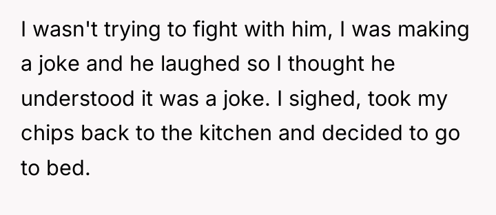 I wasn't trying to fight with him, I was making...