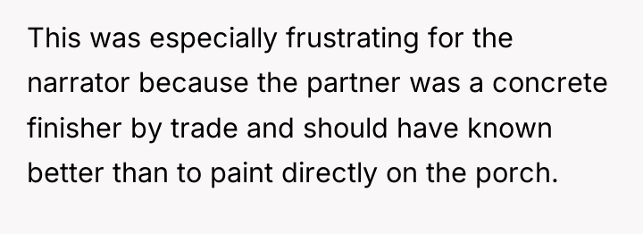 This was especially frustrating for the narrator because the partner...
