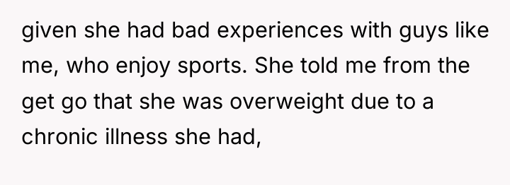 given she had bad experiences with guys like me, who...