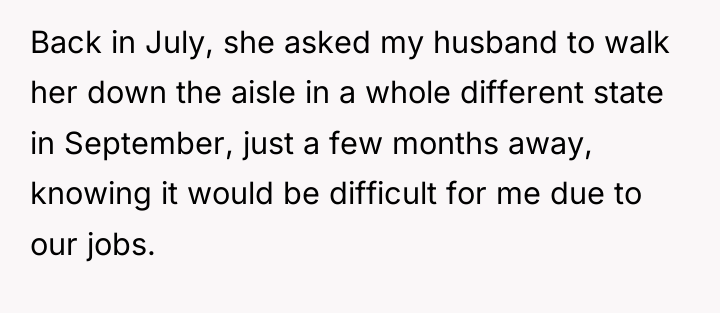 Back in July, she asked my husband to walk her...