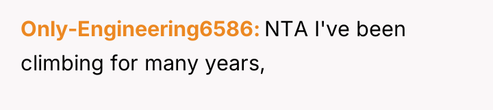 Only-Engineering6586 NTA I've been climbing for many years,