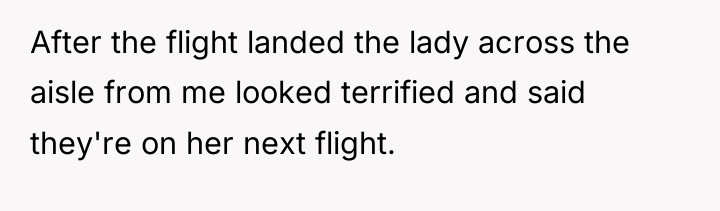 After the flight landed the lady across the aisle from...