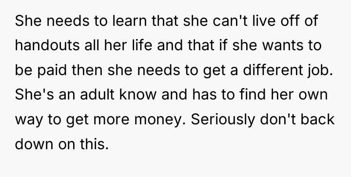 She needs to learn that she can't live off of...