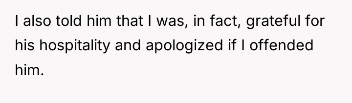 I also told him that I was, in fact, grateful...