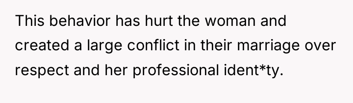This behavior has hurt the woman and created a large...