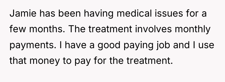Jamie has been having medical issues for a few months....