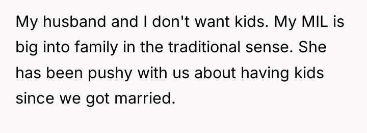 My husband and I don't want kids. My MIL is...