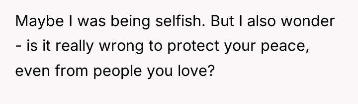Maybe I was being selfish. But I also wonder -...
