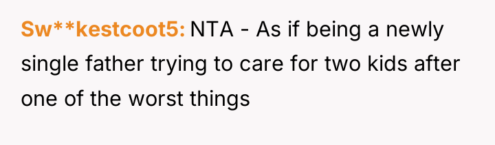 Sw**kestcoot5 NTA - As if being a newly single father...