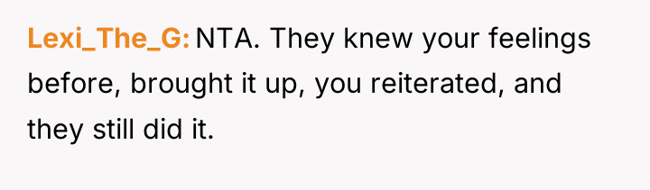 Lexi_The_G NTA. They knew your feelings before, brought it up,...