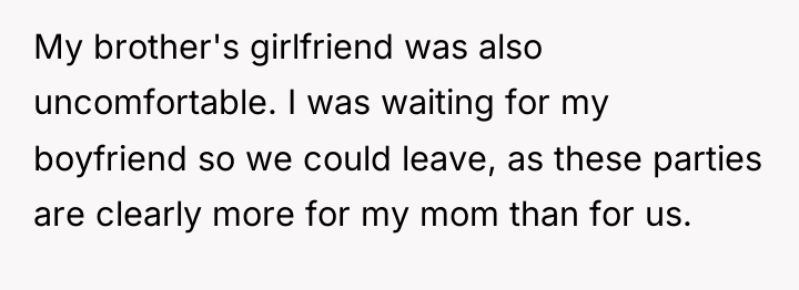 My brother's girlfriend was also uncomfortable. I was waiting for...