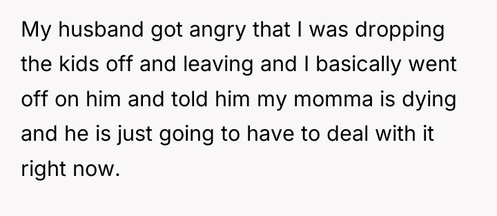 My husband got angry that I was dropping the kids...