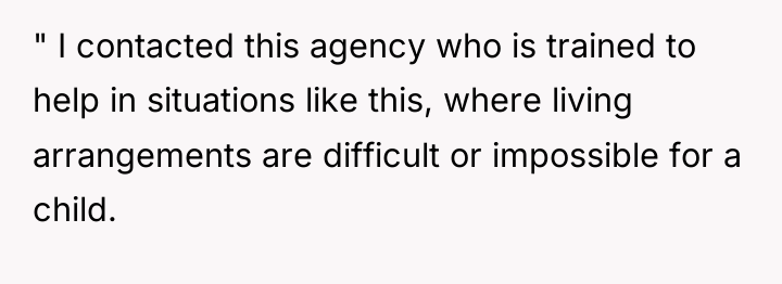" I contacted this agency who is trained to help...