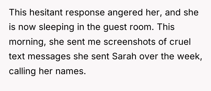 This hesitant response angered her, and she is now sleeping...