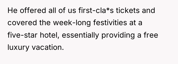 He offered all of us first-cla*s tickets and covered the...