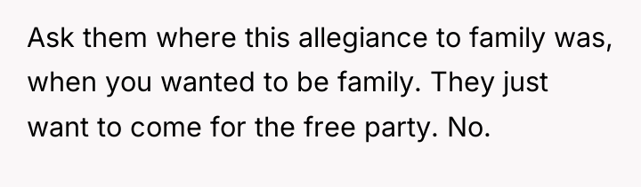 Ask them where this allegiance to family was, when you...