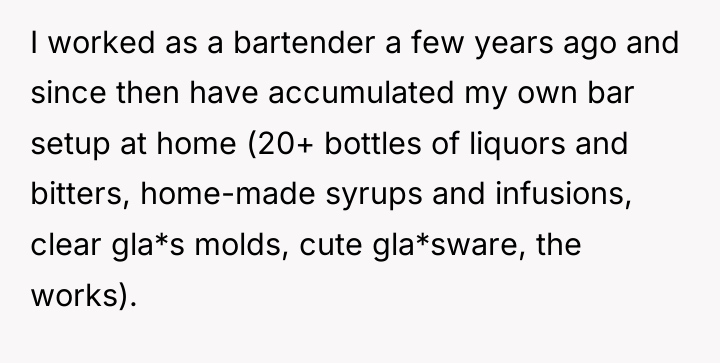 I worked as a bartender a few years ago and...