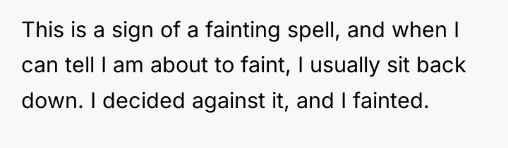 This is a sign of a fainting spell, and when...