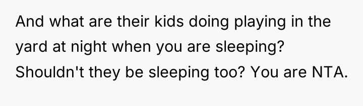 And what are their kids doing playing in the yard...