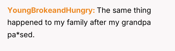 YoungBrokeandHungry The same thing happened to my family after my...