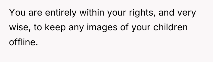 You are entirely within your rights, and very wise, to...