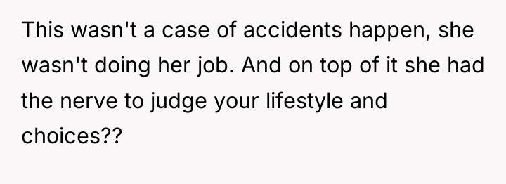 This wasn't a case of accidents happen, she wasn't doing...
