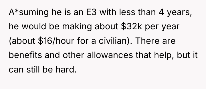 A*suming he is an E3 with less than 4 years,...