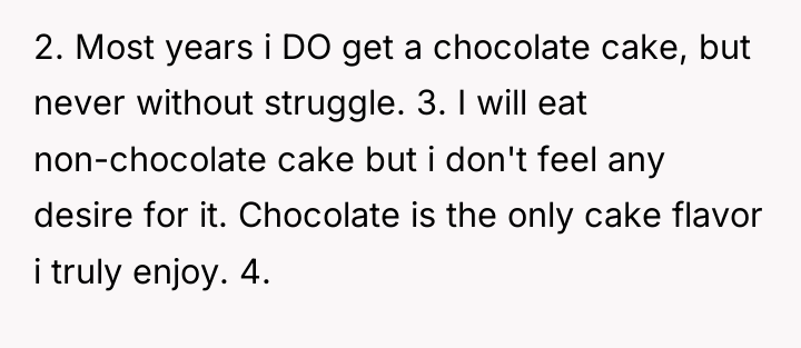 2. Most years i DO get a chocolate cake, but...