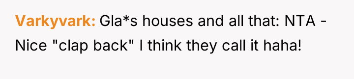 Varkyvark Gla*s houses and all that: NTA - Nice "clap...