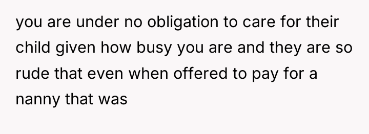 you are under no obligation to care for their child...