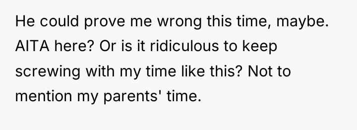 He could prove me wrong this time, maybe. AITA here?...