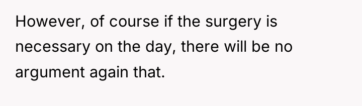 However, of course if the surgery is necessary on the...