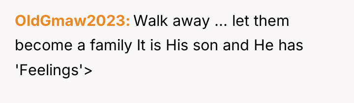 OldGmaw2023 Walk away ... let them become a family It...