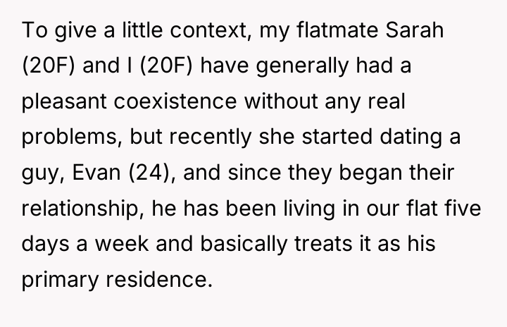 To give a little context, my flatmate Sarah (20F) and...