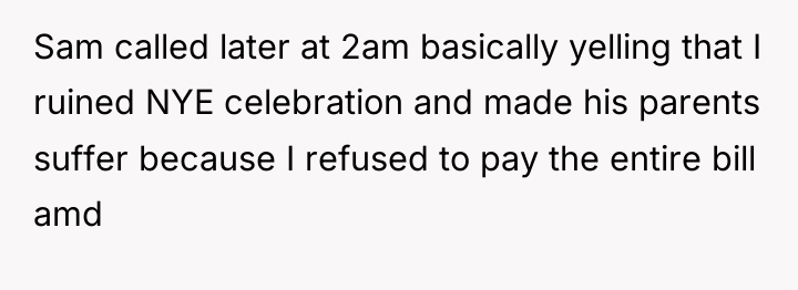 Sam called later at 2am basically yelling that I ruined...