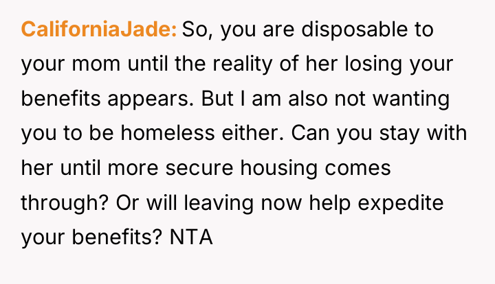 CaliforniaJade So, you are disposable to your mom until the...