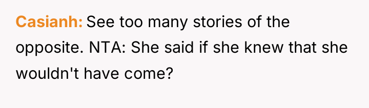 Casianh See too many stories of the opposite. NTA: She...