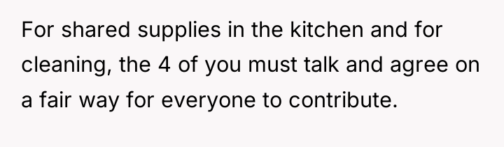 For shared supplies in the kitchen and for cleaning, the...