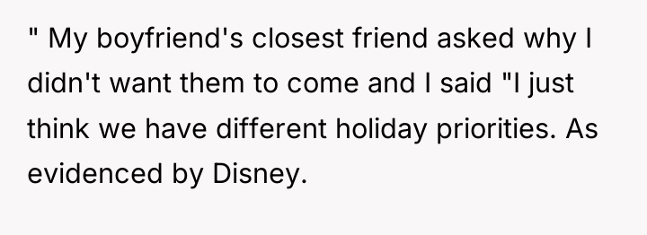 " My boyfriend's closest friend asked why I didn't want...