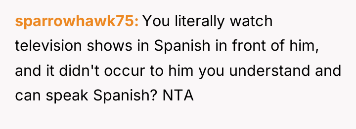 sparrowhawk75 You literally watch television shows in Spanish in front...